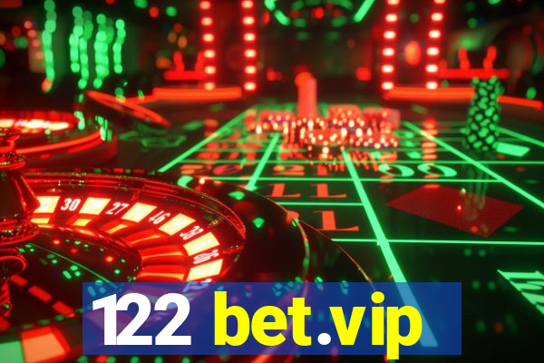 122 bet.vip